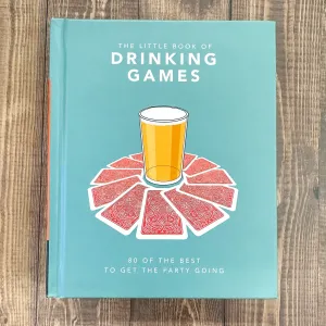 The Little Book of Drinking Games: 50 of the Best to get the Party Going
